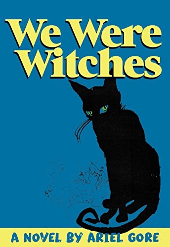 We Were Witches-Gore, Ariel Ariel Gore,