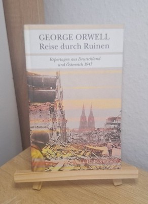 George Orwell - Reise durch Ruinen / C.H. Beck