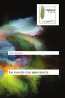 Ahmed Hasnaoui | Le Monde Des MéCréAnts | Taschenbuch | FranzöSisch (2021)