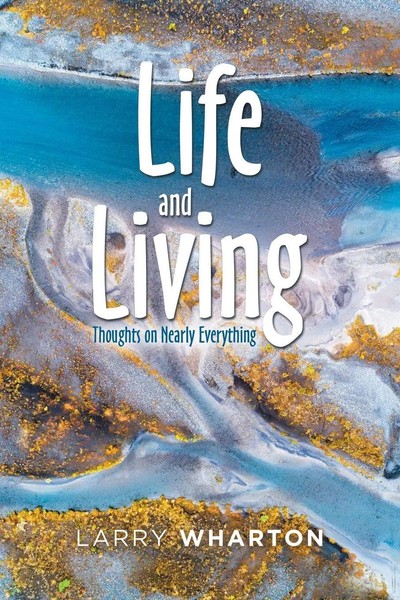 Larry Wharton | Life And Living | Taschenbuch | Englisch (2019) | Xlibris US-image