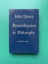 Reconstruction in Philosophy (1957) by John Dewey Enlarged Ed. Beacon PB G+