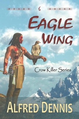 Alfred Dennis | Eagle Wing | Taschenbuch | Englisch (2021) | Alfred Dennis