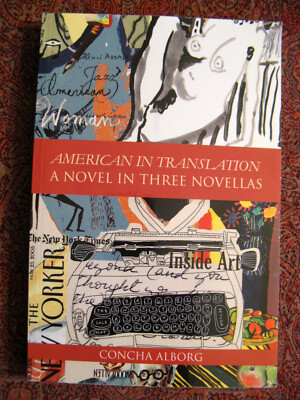 American in Translation : A novel in three Novellas by Concha Alborg (2011,...