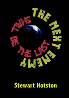 Stewart Hotston | The Next Enemy Shall Be The Last | Taschenbuch | Englisch