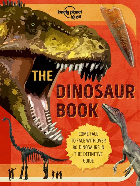 Lonely Planet Kids The Dinosaur Book | Anne Rooney | Englisch | Buch | Gebunden-image