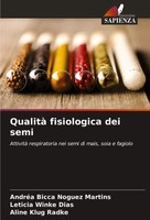 Qualità Fisiologica Dei Semi AndréA Bicca Noguez Martins (U. A.) Taschenbuch