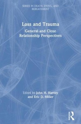 Loss and Trauma: General and Close Relationship Perspectives (Series in D - GOOD