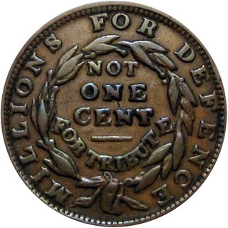 1837 Millions For Defence Not One Cent For Tribute Hard Times Token HT 50 Low 35