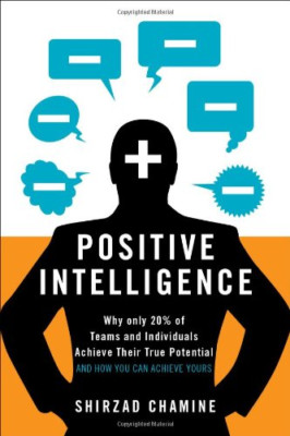 Positive Intelligence: Why Only 20% of Teams & Individu - HardBack NEW Shirzad C