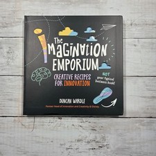 The Imagination Emporium Creative Recipes for Innovation by Duncan Wardle