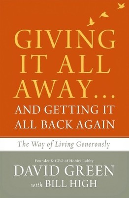 David Green Giving It All Away and Getting It All Back Again (Taschenbuch)
