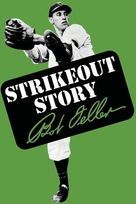Strikeout Story Bob Feller Taschenbuch Englisch 2023 Chosho Publishing