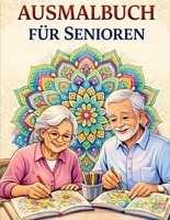 Ausmalbuch Senioren Mandalas Groß 30 Motive Entspannung Stressabbau Malbuch