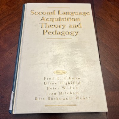 Second Language Acquisition Theory and Pedagogy, Eckman, Mileham, Weber, Hig-,