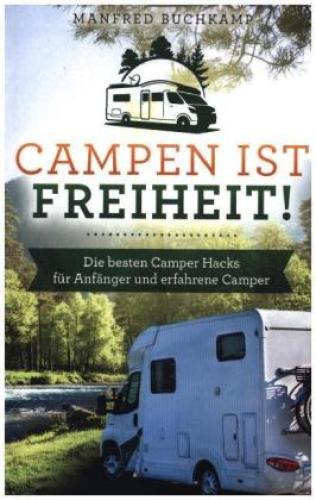 Thumbnail - Campen Ist Freiheit Die Besten Camper Hacks Für Anfänger Und Erfahrene