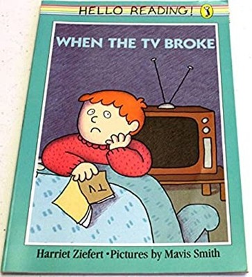 When the TV Broke Paperback Harriet Ziefert