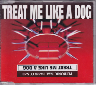 -1096- Petronic feat. Paddi O'Neil - Treat Me Like A Dog - Maxi-CD- near mint