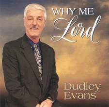 Why Me Lord: Dudley Evans, Rockwood TN  (CD, 2019) **VERY GOOD**