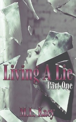 Living A Lie: (Part One) by M.L. Kacy (English) Paperback Book