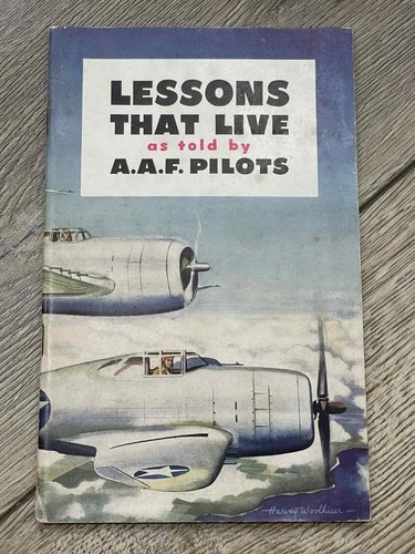 WW2 WWII Military USAAF US Air Force Book Lessons That Live told by AAF Pilots