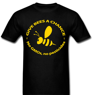 Give Bees a chance Non GMO's No pesticides Bumble bee Tee T shirt