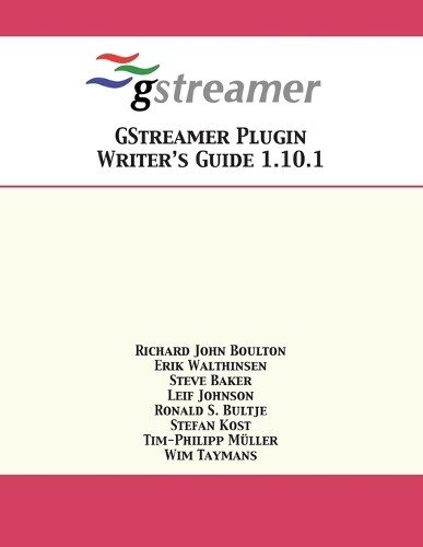 Thumbnail - Steve Baker Erik Walthinsen Richard J Gstreamer Plugin Writer's