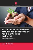 Loy Job Mbwilo | Barreiras Ao Sucesso Das Actividades Geradoras De...
