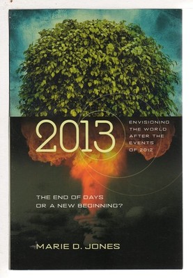 2013: The End of Days or a New Beginning? : Envisioning the World After the ...
