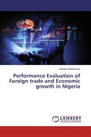 Performance Evaluation Of Foreign Trade And Economic Growth In Nigeria Abiodun A