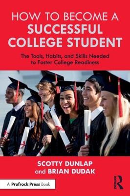How to Become a Successful College Student: The Tools, Habits, and Skills