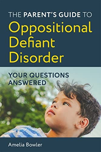 The Parent's Guide to Oppositional Defiant Disorder by Amelia Bowler - Image 6
