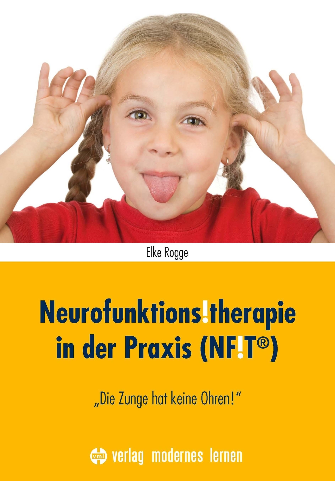 Neurofunktionstherapie In Der Praxis (nft®) | Die Zunge Hat Keine