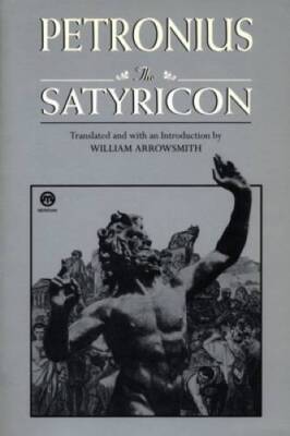 The Satyricon (Meridian classics) - Paperback By Petronius - GOOD