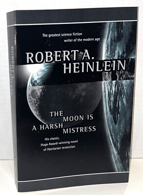 THE MOON IS A HARSH MISTRESS Robert A Heinlein 1997 Orb Trade PB Hugo ...