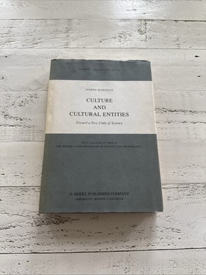 Culture and Cultural Entities Joseph Margolis 1984 D. Reidel Philosophy Book
