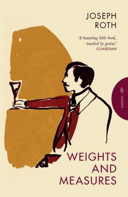 Weights and Measures by Joseph Roth (Paperback Book)