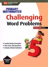 Singapore Math Primary Math - Challenging Word Problems Common Core Edition Grad