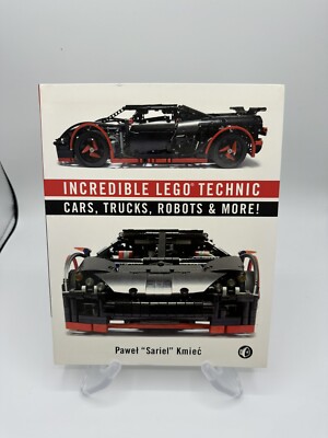 NEW Incredible LEGO Technic : Cars, Trucks, Robots and More! by Pawel Sariel