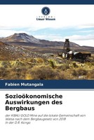 Fabien Mutangala | SozioöKonomische Auswirkungen Des Bergbaus | Taschenbuch