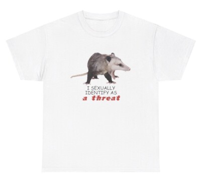 I Sexually Identify As A Threat Possum Graphic T Shirt Funny Weird Cursed Tee