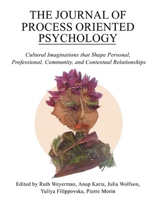 Pierre Morin The Journal of Process Oriented Psychology (Paperback)