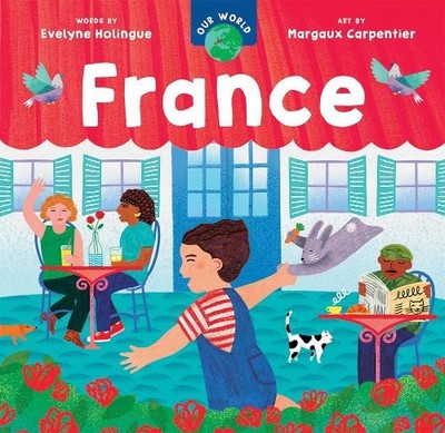 Evelyne Holingue Our World: France (Kartonbuch) Our World