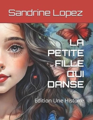 La Petite Fille Qui Danse by Sandrine Lopez Paperback Book
