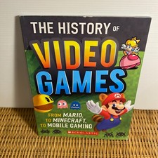 The History Of Video Games: From Mario, to Minecraft, to Mobile Gaming Joe Funk