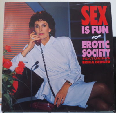 EROTIC SOCIETY FEAT. ERIKA BERGER SEX IS FUN MAXI 45t DEUTSCHE PRESSE LP BCM 1989