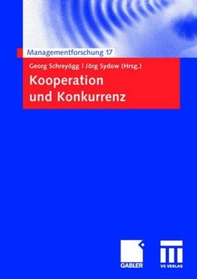 Kooperation und Konkurrenz Georg Schreyögg