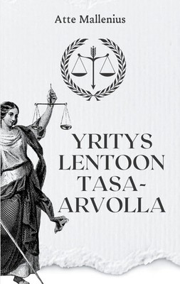 Yritys lentoon tasa-arvolla Atte Mallenius Taschenbuch Finnisch 2024