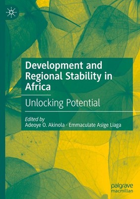Development and Regional Stability in Africa Adeoye O. Akinola