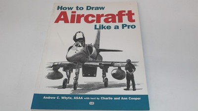 			How to Draw Aircraft Like a Pro, Cooper, Charlie, Zenith Press, 2		