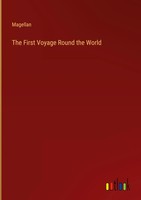 Magellan | The First Voyage Round The World | Buch | Englisch (2023) | Gebunden